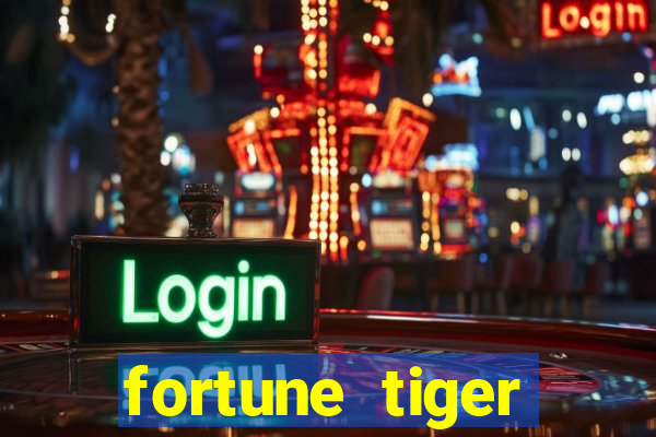 fortune tiger depósito 1 real