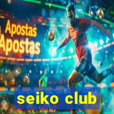 seiko club