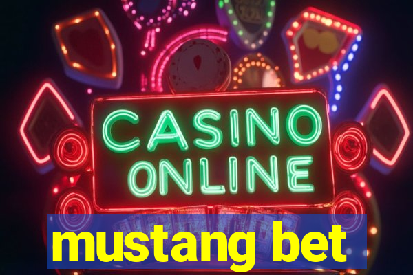 mustang bet