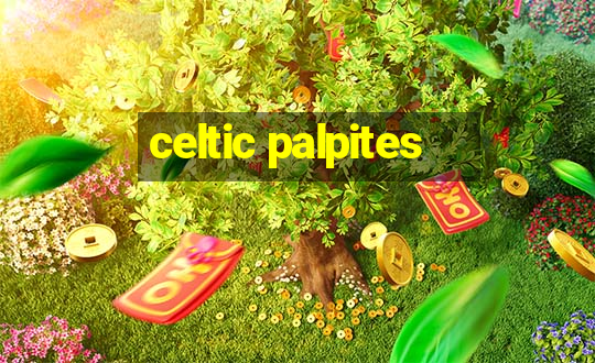 celtic palpites