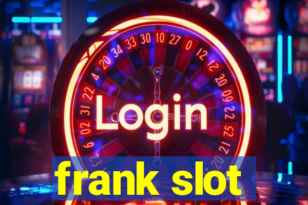 frank slot