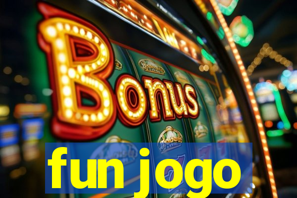 fun jogo