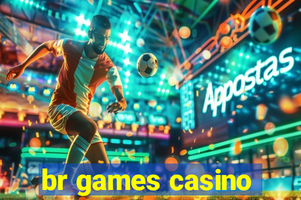 br games casino