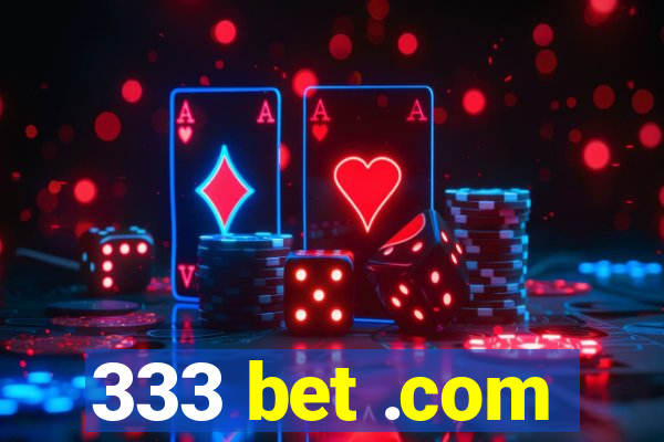 333 bet .com