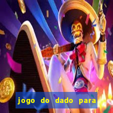 jogo do dado para ganhar dinheiro