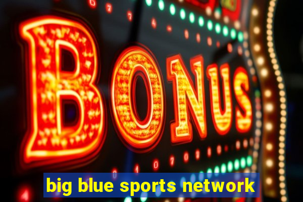 big blue sports network