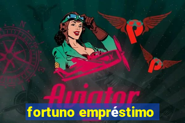 fortuno empréstimo