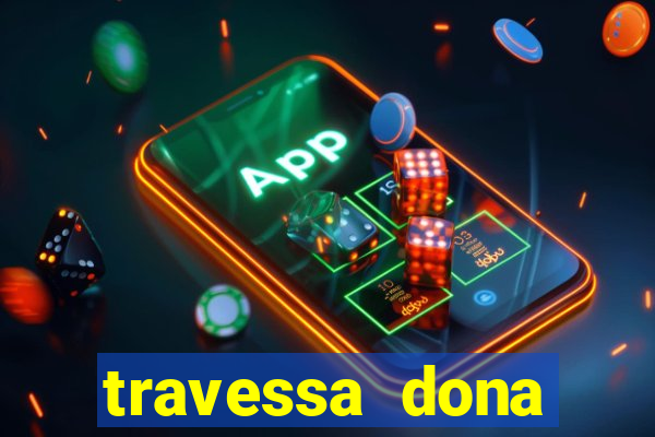 travessa dona marciana 31