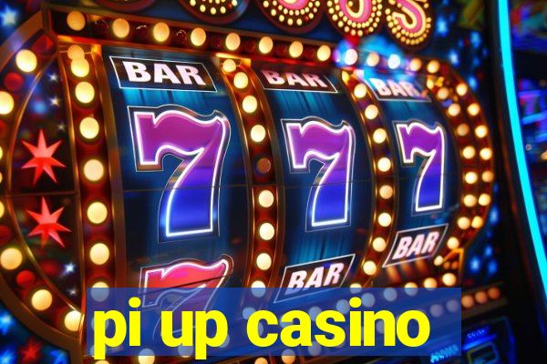 pi up casino