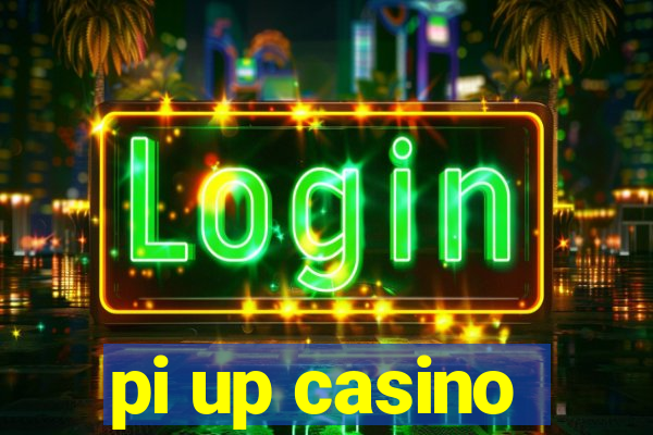 pi up casino