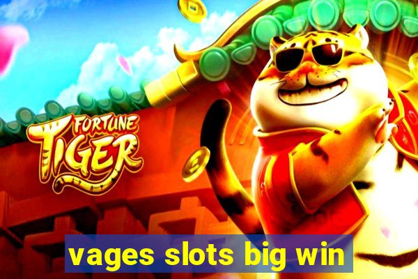 vages slots big win