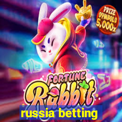 russia betting