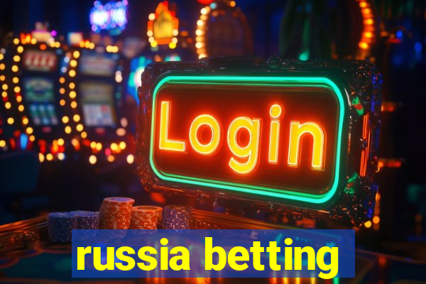 russia betting