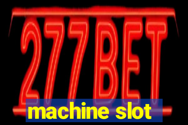 machine slot