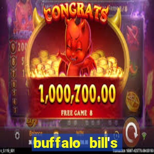 buffalo bill's resort & casino