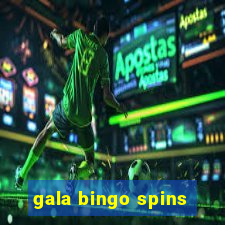 gala bingo spins