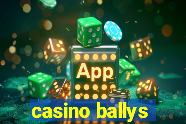 casino ballys