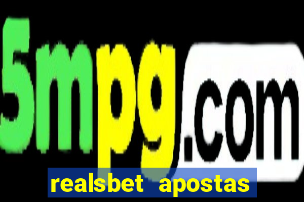 realsbet apostas esportivas e jogos online