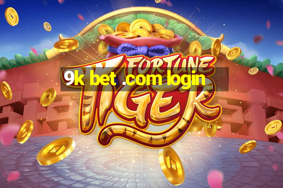 9k bet .com login