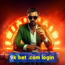 9k bet .com login