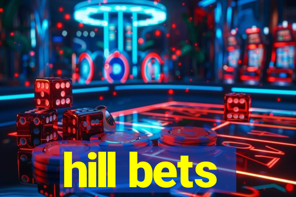 hill bets