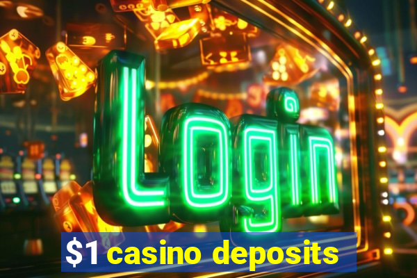 $1 casino deposits