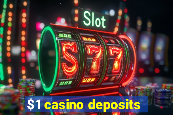 $1 casino deposits