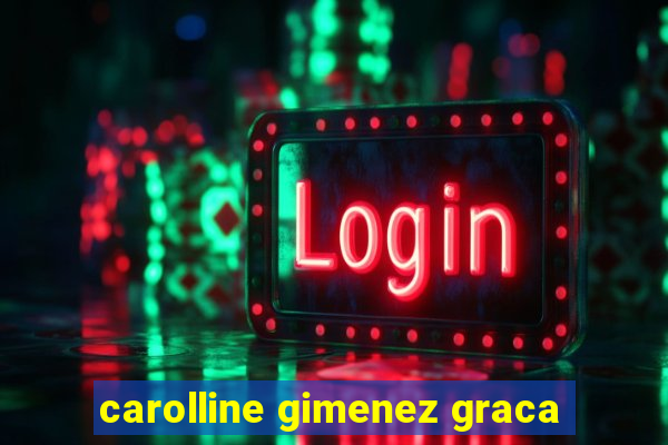 carolline gimenez graca