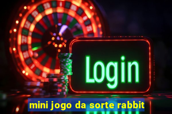 mini jogo da sorte rabbit