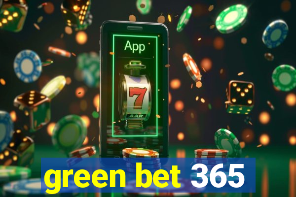 green bet 365