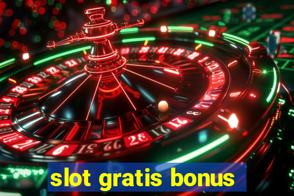 slot gratis bonus