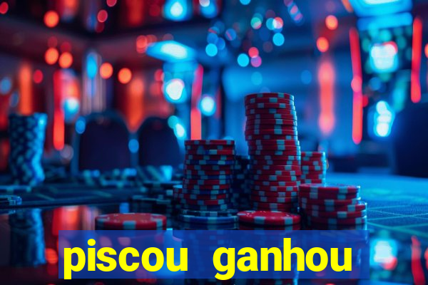 piscou ganhou esporte da sorte