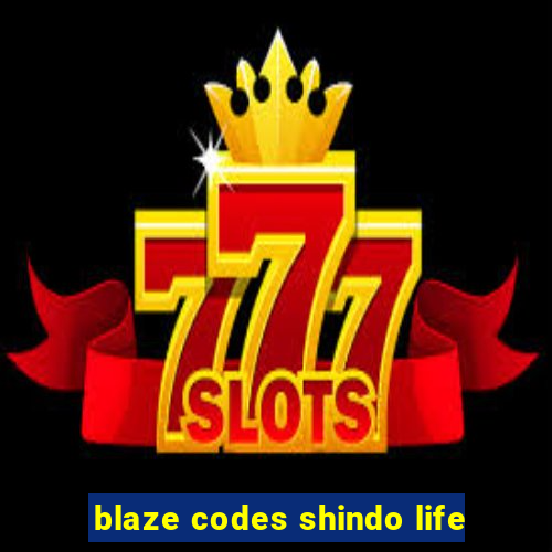 blaze codes shindo life