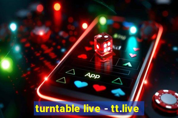 turntable live - tt.live