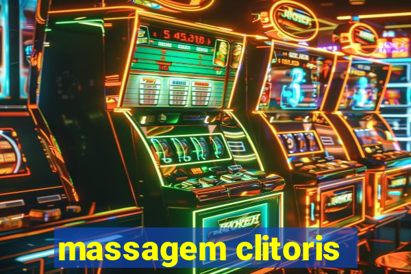 massagem clitoris