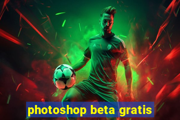 photoshop beta gratis