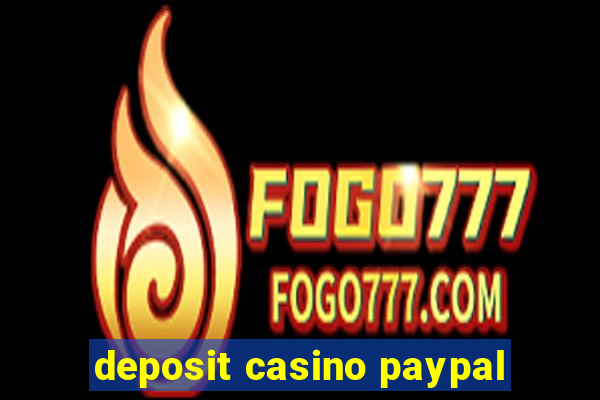 deposit casino paypal