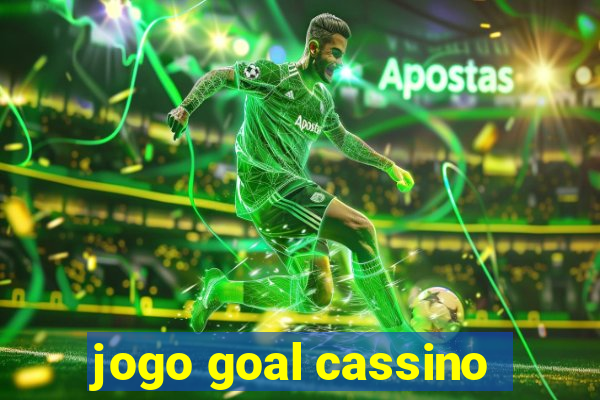 jogo goal cassino