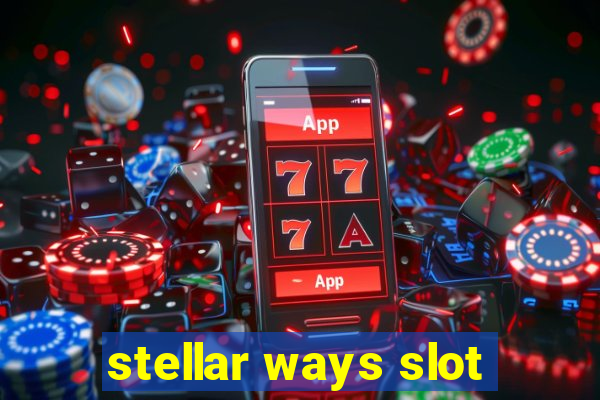 stellar ways slot