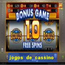 jogos de cassino que ganha bonus no cadastro