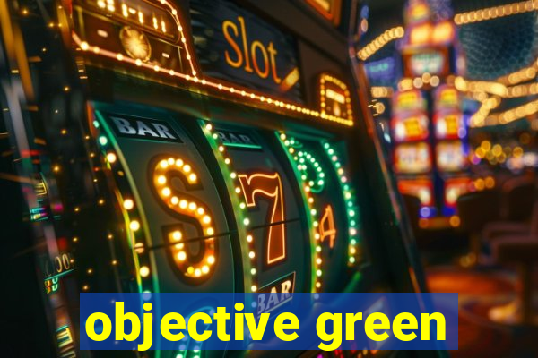 objective green