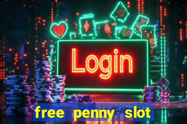 free penny slot machines com