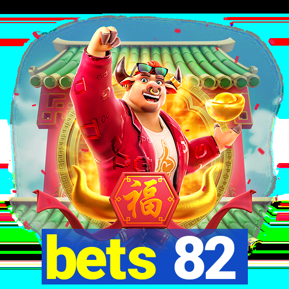 bets 82