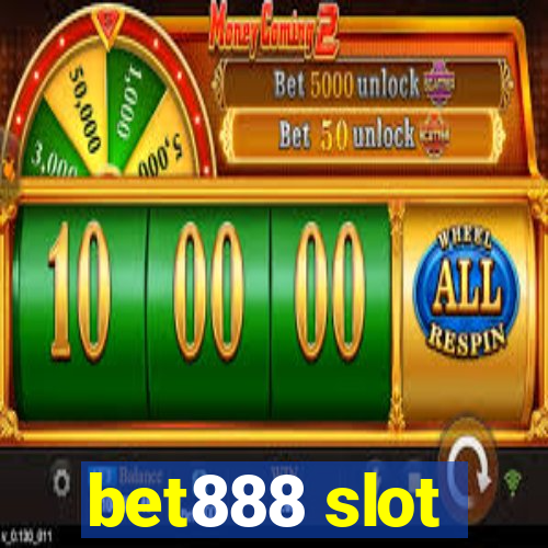 bet888 slot