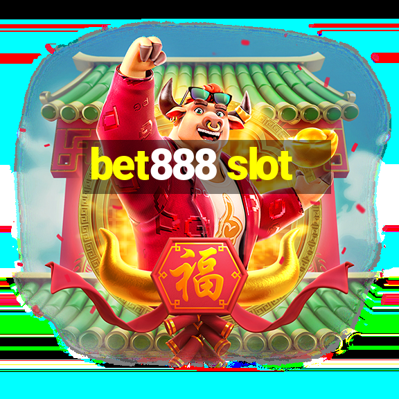 bet888 slot