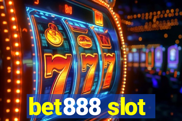 bet888 slot