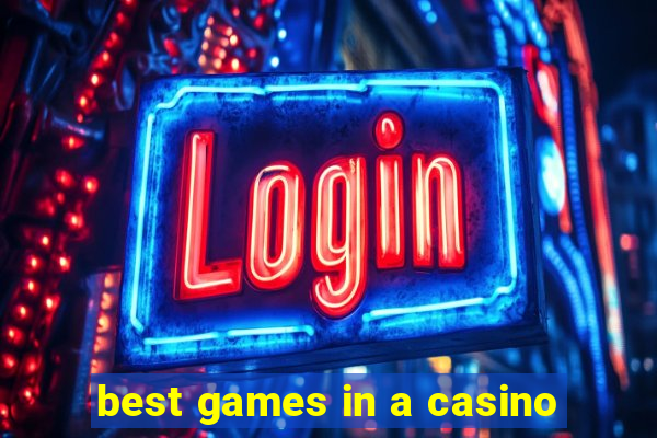 best games in a casino