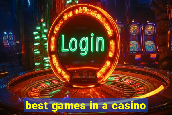 best games in a casino