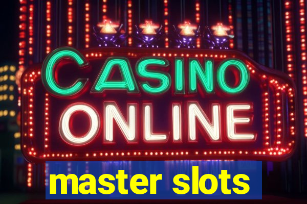 master slots