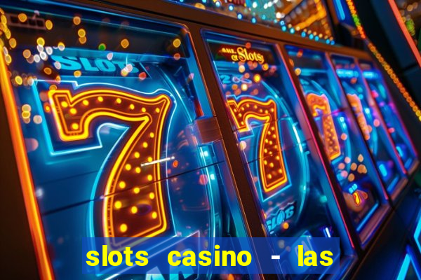 slots casino - las vegas slots apk